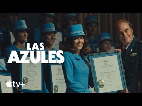 Las Azules — Tráiler oficial | Apple TV+